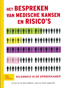 Dirk Ubbink & Dink Legemate (red.), Het bespreken van medische kansen en risico’s, Bohn Stafleu van Loghum, 121 blz., 39,95 euro.